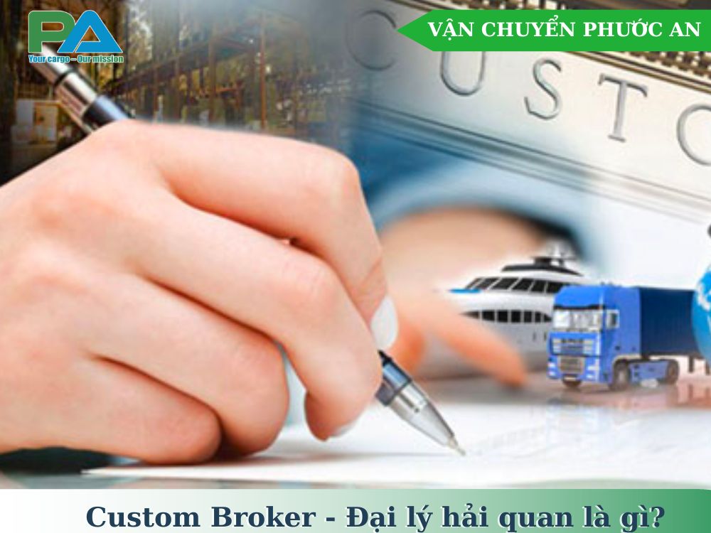 Custom-broker-la-gi-vanchuyenphuocan