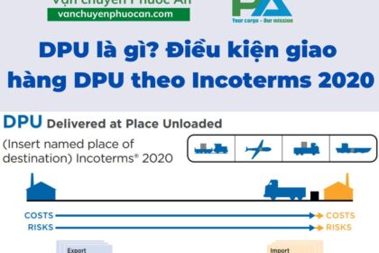 DPU-la-gi-Dieu-kien-giao-hang-DPU-theo-Incoterms-2020-VanchuyenPhuocAn