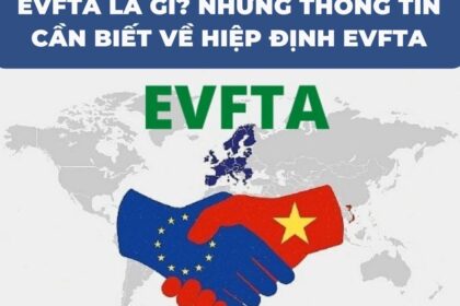 EVFTA-la-gi-Nhung-thong-tin-can-biet-ve-Hiep-dinh-EVFTA-VanchuyenPhuocAn