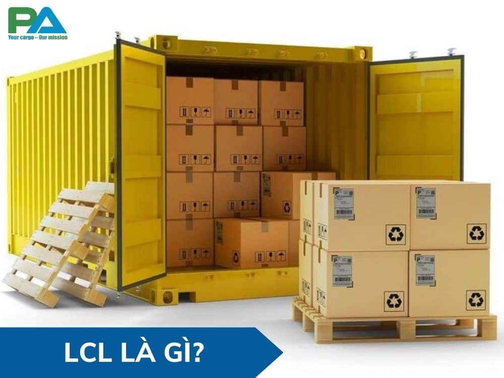 LCL là gì? Đặc điểm của hàng LCL trong xuất nhập khẩu