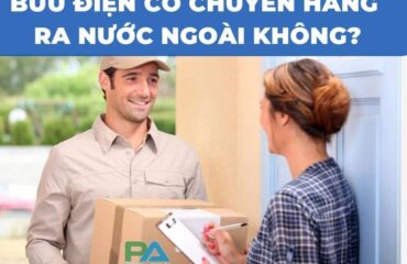 Bưu điện có chuyển hàng ra nước ngoài không-VanchuyenPhuocAn