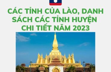 Cac tinh cua Lao, danh sach cac tinh huyen chi tiet nam 2023