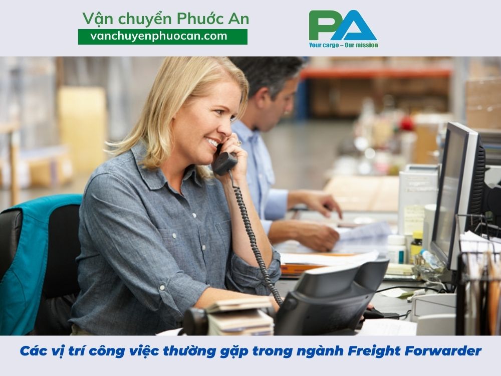 cac-vi-tri-cong-viec-thuong-duoc-gap-trong-Freight-Forwarder-VanchuyenPhuocAn
