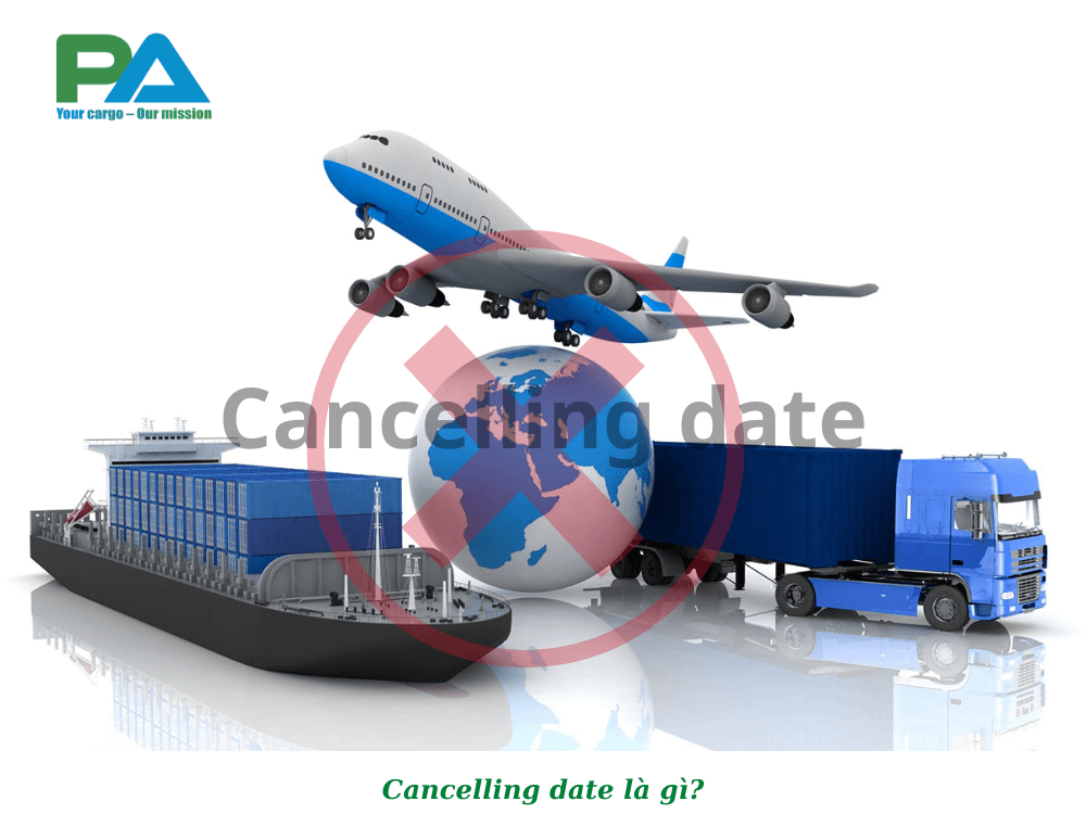 cancelling-date-la-gi-vanchuyenphuocan