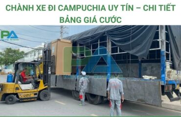 chanh-xe-di-campuchia-uy-tin-chi-tiet-bang-gia-cuoc-vanchuyenphuocan
