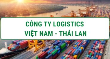 cong-ty-logistics-viet-nam-thai-lan-vanchuyenphuocan cong-ty-logistics-viet-nam-thai-lan-vanchuyenphuocan
