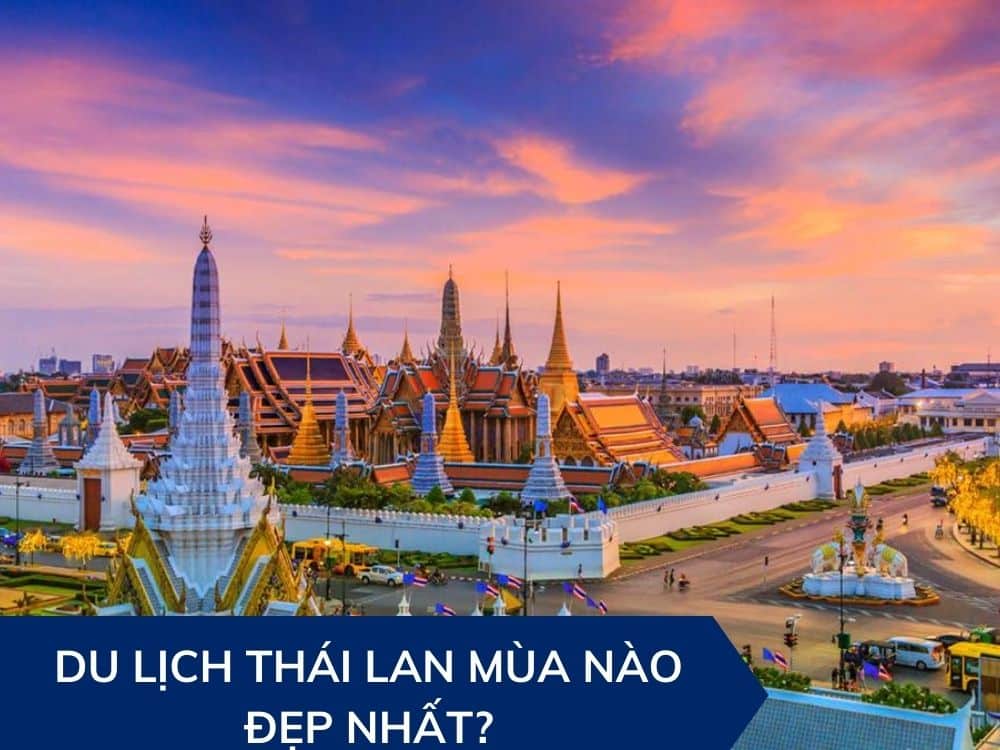 Đi du lịch Thái Lan cần chuẩn bị những gì?