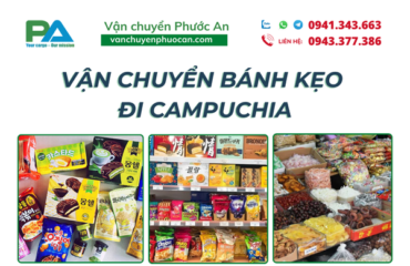 dich-vu-van-chuyen-banh-keo-di-campuchia-vanchuyenphuocan