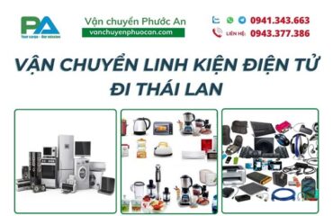 dich-vu-van-chuyen-linh-kien-dien-tu-di-thai-lan-vanchuyenphuocan