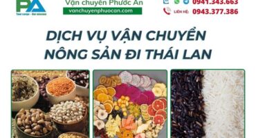 dich-vu-van-chuyen-nong-san-di-thai-lan-uy-tin-vanchuyenphuocan