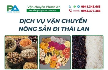 dich-vu-van-chuyen-nong-san-di-thai-lan-uy-tin-vanchuyenphuocan