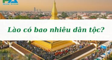 lao-co-bao-nhieu-dan-toc-sinh-song-o-dau-vanchuyenphuocan