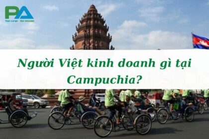 nguoi-viet-kinh-doanh-gi-tai-campuchia-vanchuyenphuocan