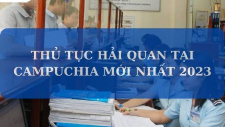 thu-tuc-khai-bao-hai-quan-moi-nhat-2023-vanchuyenphuocan