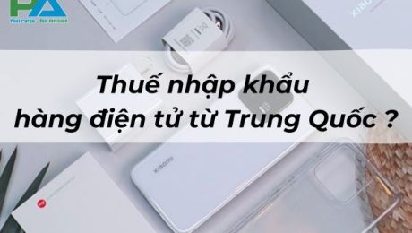 thue-nhap-khau-hang-dien-tu-tu-trung-quoc-bao-nhieu-vanchuyenphuocan