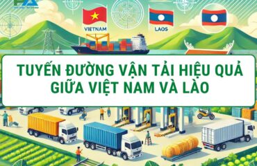 tuyen-duong-van-tai-hieu-qua-giua-viet-nam-va-lao-vanchuyenphuocan