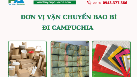van-chuyen-bao-bi-di-campuchia-vanchuyenphuocan