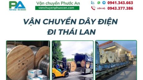 van-chuyen-day-dien-di-thai-lan-uy-tin-chuyen-nghiep-vanchuyenphuocan