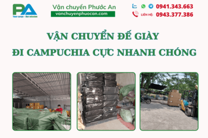 van-chuyen-de-giay-di-campuchia-sieu-nhanh-sieu-tiet-kiem-vanchuyenphuocan