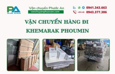 van-chuyen-hang-di-khemarak-phoumin-gia-re-chuyen-nghiep-vanchuyenphuocan