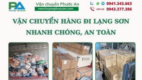 van-chuyen-hang-di-lang-son-nhanh-chong-an-toan-vanchuyenphuocan
