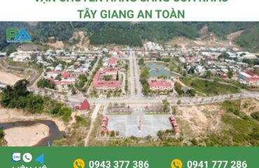 van-chuyen-hang-sang-cua-khau-tay-giang-gia-cuc-hap-dan-tai-van-chuyen-phuoc-an van-chuyen-hang-sang-cua-khau-tay-giang-gia-cuc-hap-dan-tai-van-chuyen-phuoc-an