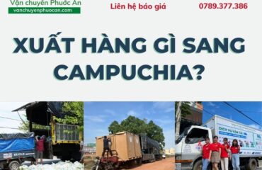 xuat-hang-gi-sang-Campuchia-VanchuyenPhuocAn