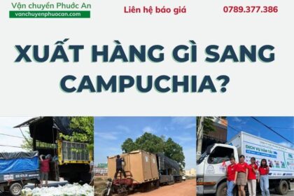 xuat-hang-gi-sang-Campuchia-VanchuyenPhuocAn